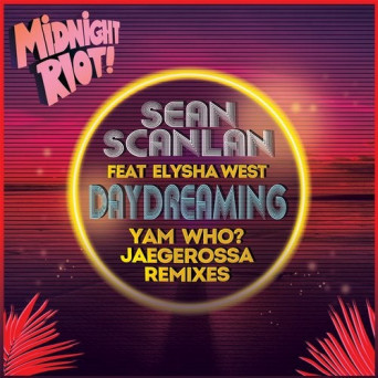 Sean Scanlan – Daydreaming (Yam Who? & Jaegerossa Remixes)