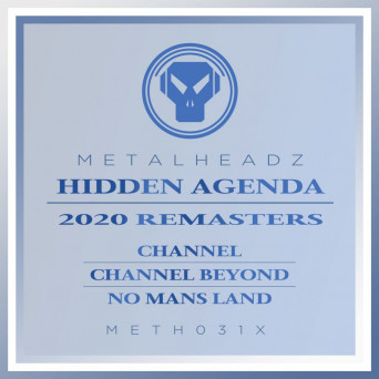 Hidden Agenda – Channel (2020 Remasters)