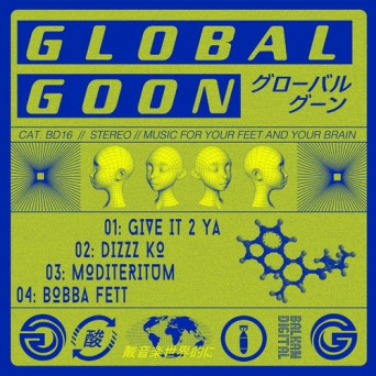 Global Goon – Give It 2 Ya