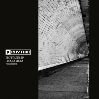 Luca La Rocca – Secret Cities EP