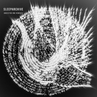 Positive Centre – Ancestor One (Sleeparchive Remixes)