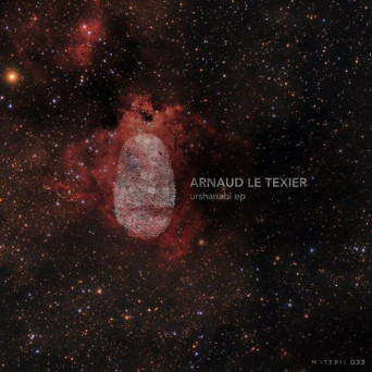 Arnaud Le Texier – Urshanabi EP