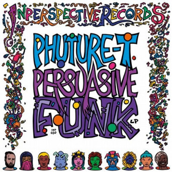 Phuture T – Persuasive Funk