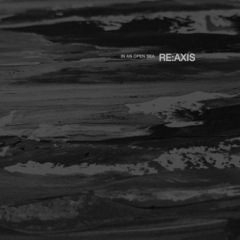 Re-axis – IN AN OPEN SEA