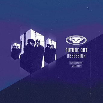 Future Cut – Obsession (2020 Remasters)
