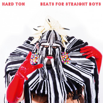Hard Ton – Beats For Straight Boys