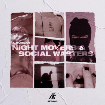 A.Morgan – Night Movers & Social Wasters