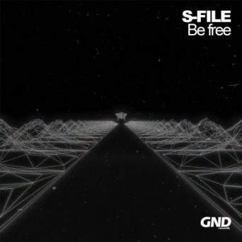 S-File – Be Free