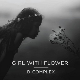 B-complex – Girl With Flower