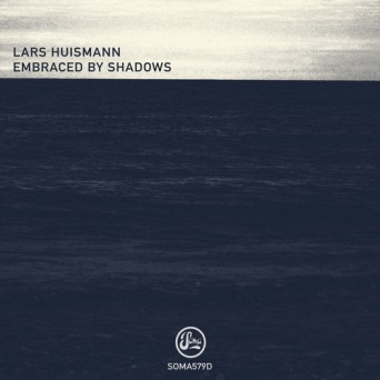 Lars Huismann – Embraced By Shadows