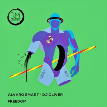 Alvaro Smartess, DJ Oliver – Freedom