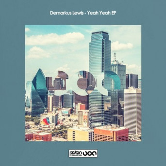 Demarkus Lewis – Yeah Yeah EP