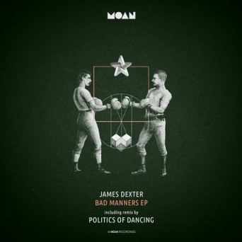 James Dexter – Bad Manners EP