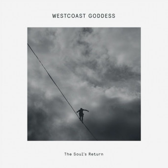 Westcoast Goddess – The Soul’s Return