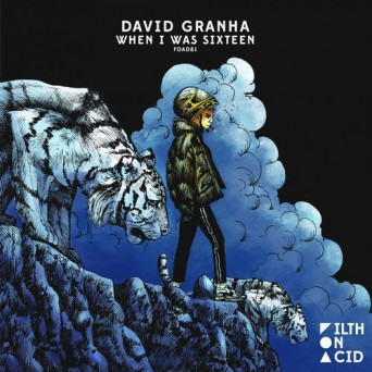 David Granha – When I Was Sixteen
