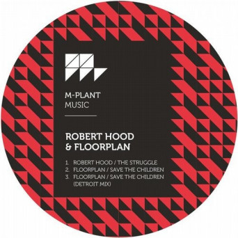 Robert Hood, Floorplan – The Struggle / Save the Children