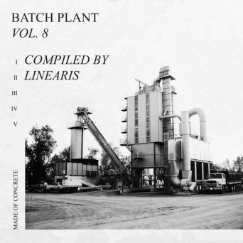 VA – Batch Plant Vol. 8, compiled by Linearis