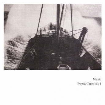 Mønic – Trawler Tapes Vol: 1