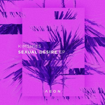 Kimshies – Sexual Desire EP