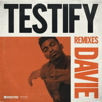 Davie – Testify (Remixes)