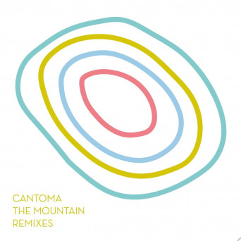 Cantoma – The Mountain Remixes