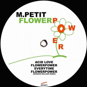 M.Petit – Flowerpower EP