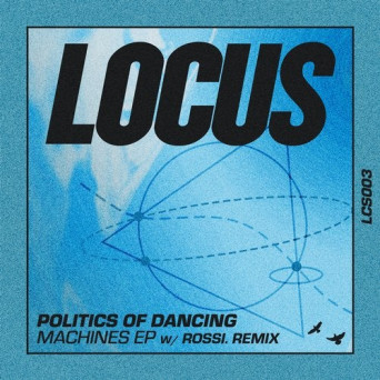 Politics of Dancing – Machines EP