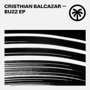 Cristhian Balcazar – Buzz EP