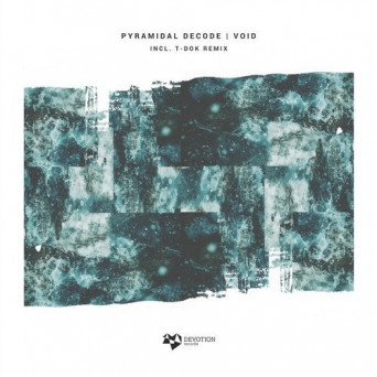 Pyramidal Decode – Void EP