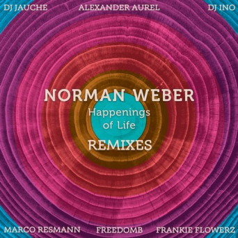 Norman Weber – Happenings Of Life Remixes