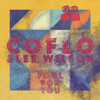 Coflo, Lee Wilson – Fool For You