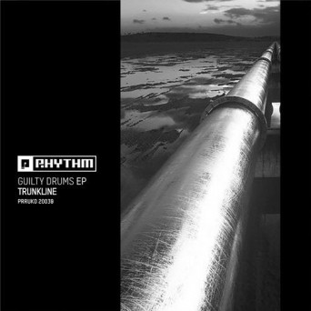 Trunkline – Guilty Drums EP