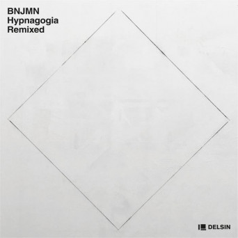 Bnjmn – Hypnagogia Remixed