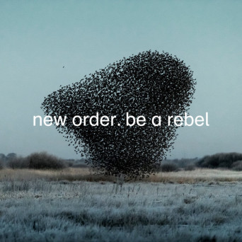 New Order – Be a Rebel