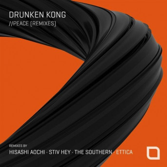 Drunken Kong – Peace (Remixes)
