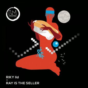 Riky Ild – Ray Is the Seller