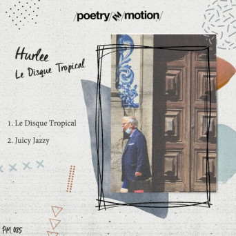 Hurlee – Le Disque Tropical