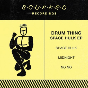 Drum Thing – Space Hulk EP