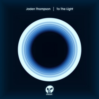 Jaden Thompson – To The Light