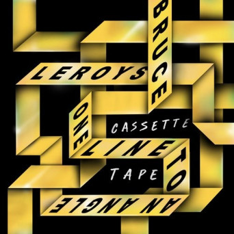 Bruce Leroys, One Line to an Angle – Cassette Tape