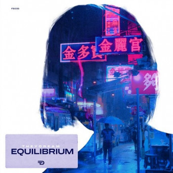 Theydream – Equilibrium