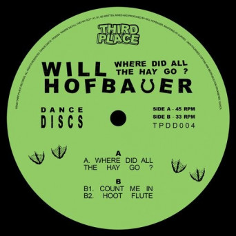 Will Hofbauer – Where Did All The Hay Go?