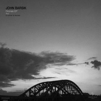 John Barsik – Drones EP