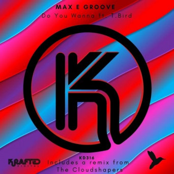 Max E Groove – Do You Wanna
