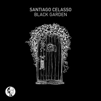 Santiago Celasso – Black Garden