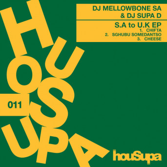 DJ Mellowbone SA,  DJ SUPA D – SA to UK EP