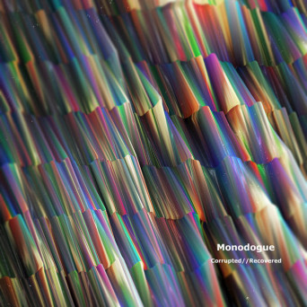Monodogue – Corrupted/Recovered