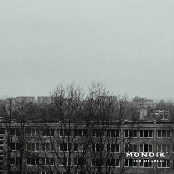300 Degrees – Monoik