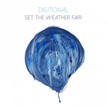 Digitonal – Set the Weather Fair
