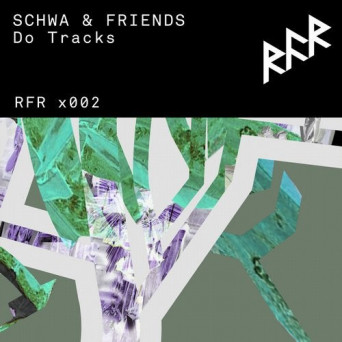 Dj Schwa & Friends – Do Tracks